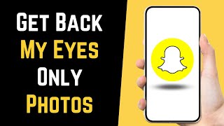 How to Recover Snapchat My Eyes Only Photos 2024 Working Method [upl. by Miller]