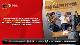 Sadewo Tri Lastiono Calon Bupati Banyumas No Urut 1 diskusi dengan anak muda tentang ruang kreatif [upl. by Hatti]