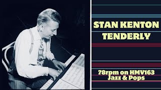 165 TENDERLY STAN KENTON AND HIS ORCHESTRA [upl. by Edelman]