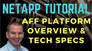 NetApp AFF Platform Overview and Tech Specs [upl. by Roderigo]