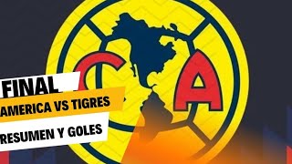 AMÉRICA VS TIGRES FINAL 2023 RESUMEN Y GOLES CRÓNICA [upl. by Dodson]