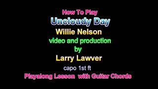 Uncloudy Day Willie Nelson [upl. by Oniliuqnart270]