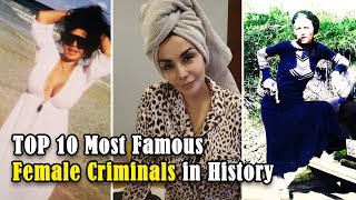 The 10 Most Notorious Female Criminals That Shocked The World [upl. by Lyndel]