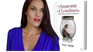 Teal Swan Answers Fans Questions About The Anatomy Of Loneliness [upl. by Saiff807]