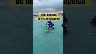 Hijos del Chaqo en Acapulco lospshorts lospatrones narcos [upl. by Sorce]