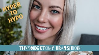 Thyroidectomy Transition from HYPERTHYROIDISM to HYPOTHYROIDISM  My Experience [upl. by Sarge]