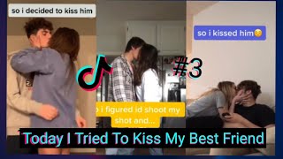 Today I Tried To Kiss My Best Friend  TikTok Compilation 3 ❤😍😘  TTV [upl. by Nickles]