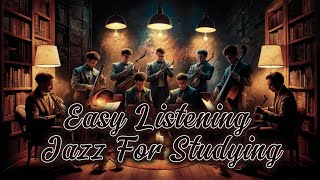 Easy Listening Jazz for Studying  Instrumental Jazz Music Compilation [upl. by Eanram]