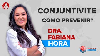 Tipos de Conjuntivite e Dicas de Prevenção com Dra Fabiana Hora 🩺  Imaculada Notícias  31102024 [upl. by Pomfrey427]