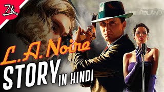 LA Noire Story Explained in Hindi [upl. by Aarika]