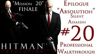 Hitman Absolution  Professional Walkthrough  Purist  Part 3  Mission 20  Absolution  FINALE [upl. by Huntingdon74]