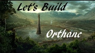 Lets Build  Orthanc Isengard [upl. by Annair]