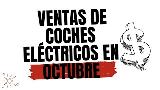 Ventas de coches eléctricos en octubre [upl. by Hyozo]