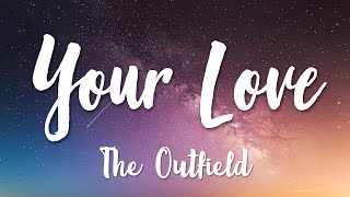 Your Love  The Outfield Lyrics HD [upl. by Enidan]