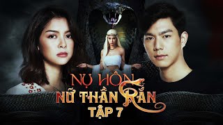 Nụ Hôn Nữ Thần Rắn tập 7  Phim Thái Lan hay nhất On Echannel 2023 [upl. by Lussi]