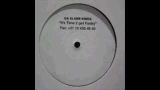 Da Klubb Kings  Its Time 2 Get Funky Klubb Mix 1997 [upl. by Yrtua]