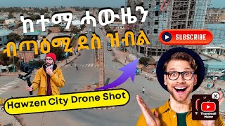 🛑ከተማ ሓውዜን Drone Shot  New Hawzen City Drone Shot 2020 gedliplus Zara Media network Birake show DW [upl. by Airetas]