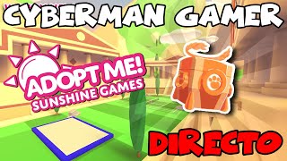 Sunshine Games  Adopt Me  Directo  En Vivo  Cyberman Gamer [upl. by Nancie]