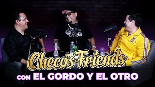 El gordo y el otro  Checos Friends  Ep178  Una dupla con mucha trayectoria  altas y bajas [upl. by Publias]