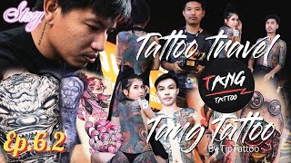 TIPTATTOO TV  TATTOO TRAVEL EP62 STORY TANG TATTOO [upl. by Nuahsyar]