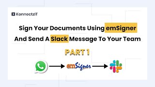 Sign Your Documents using emSigner and Send a Slack Message to Your Team Part 1 [upl. by Levina]