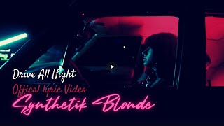 Drive All Night  Official Lyric Video 2024 [upl. by Scharf]