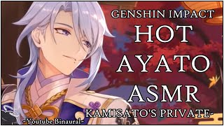 HOT AYATO GENSHIN ASMR Ayato x Listener Becoming Kamisato Ayatos PetObedienceSpicyImpact [upl. by Nnylhtak6]