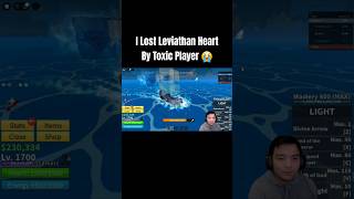 I lost Leviathan Heart by Toxic Control User 😭☠️ bloxfruits roblox [upl. by Linet]