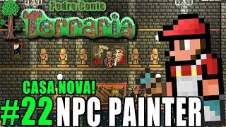 Terraria 22  PC  NPC PAINTER  Servidor  Construindo uma nova casa com ajuda do NPC PAINTER [upl. by Daniell751]