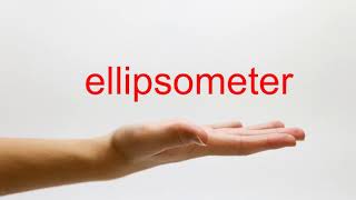 How to Pronounce ellipsometer  American English [upl. by Lian364]