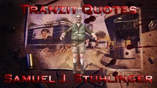 Tranzit Quotes  Samuel J Stuhlinger Call of Duty Black Ops II Zombies [upl. by Notsuh]