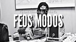 Richard Ahumada Ft Chikis Ra  Feos Modos [upl. by Ainoloppa]