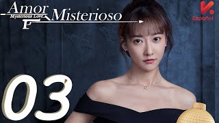 SUB ESPAÑOL  MYSTERIOUS LOVE quotAmor Misteriosoquot Ep 03 [upl. by Mendez30]