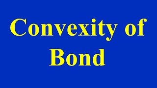 Convexity of Bond [upl. by Bluefarb]