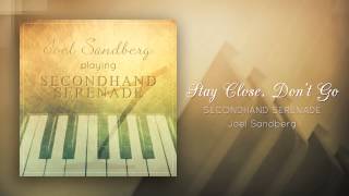 quotStay Close Dont Go Secondhand Serenadequot  Piano cover by Joel Sandberg [upl. by Kehr]