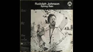 RUDOLPH JOHNSON  Spring Rain LP 1971 Full Album [upl. by Zetroc]