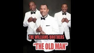 Williams Brothers  The Old Man [upl. by Ecyarg]