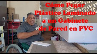 Cómo Pegar Plástico Laminado a un Gabinete de Pared en PVC [upl. by Rahcir]