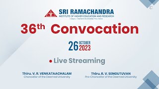 36th Convocation  Sri Ramachandra Institute of Higher Education amp Research  SRIHER [upl. by Cherise]