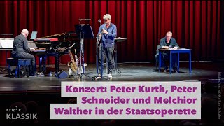 MDRMusiksommer Peter Kurth Peter Schneider und Melchior Walther in der Staatsoperette [upl. by Basilius189]