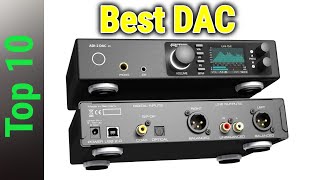 Top 10 Best DAC In 2024 [upl. by Ariet]