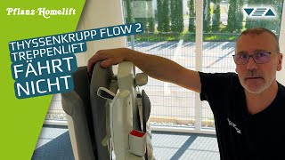 THYSSENKRUPP Treppenlift Flow 2 ▽△ fährt plötzlich nicht mehr [upl. by Luebke525]