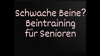 Zu schwache Beine um sicher aufzustehen Das Beintraining für Senioren  Stuhlgymnastik [upl. by Gnoy]