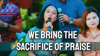 We Bring the Sacrifice of Praise [upl. by Maribelle]