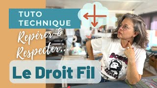 Comment trouver et respecter le droit fil [upl. by Anail]