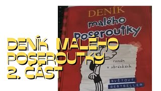 CHCETE PŘEČÍST POHÁDKU  DENÍK MALÉHO POSEROUTKY2část [upl. by Haimerej285]