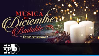 Música De Diciembre Bailable Éxitos Navideños [upl. by Nitsugua]