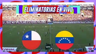 🔴CHILE VS VENEZUELA🔴 ELIMINATORIAS CONMEBOL MUNDIAL 2026🔴VMDEPORTES [upl. by Jaehne]