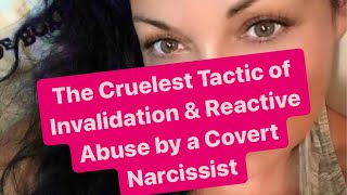 The Cruelest Tactic of Invalidation amp Reactive Abuse by a Covert Narcissist  covertnarcissist [upl. by Jud840]