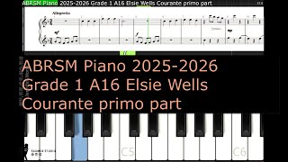 ABRSM Piano 2025 2026 Grade 1 A16 Elsie Wells Courante primo part [upl. by Smukler]